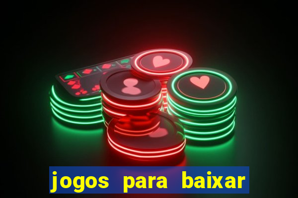 jogos para baixar que ganha dinheiro